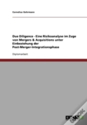 Capa do artigo Due Diligence - Eine Risikoanalyse Im Zuge Von Mergers & Acquisitions Unter Einbeziehung Der Post-Merger-Integrationsphase