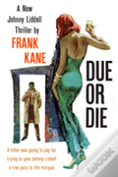 Due Or Die