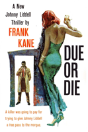 Due Or Die - Preview