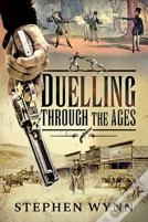 Duelling Through The Ages
