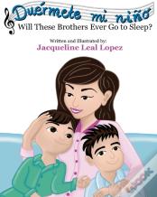 Duermete Mi Nino. Will These Brothers Ever Go To Sleep?