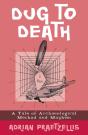 Dug To Death - Preview