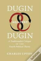 Dugin Against Dugin