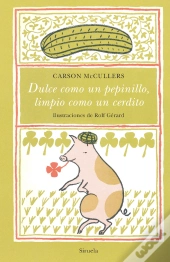 Dulce Como Un Pepinillo, Limpio Como Un Cerdito