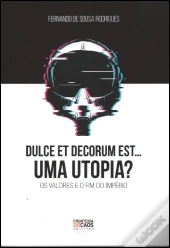 Dulce Et Decorum Est… Uma Utopia?