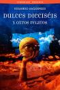 Dulces Dieciséis Y Otros Relatos - Preview