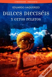 Capa do artigo Dulces Dieciséis Y Otros Relatos