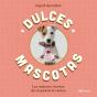 Dulces Mascotas - Preview