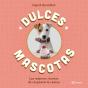 Dulces Mascotas - Preview
