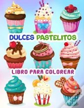 Dulces Pastelitos Libro Para Colorear