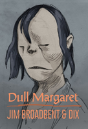 Dull Margaret - Preview