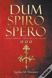 Capa do artigo Dum Spiro Spero (While I Breathe, I Hope) Parts One And Two