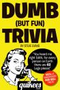 Dumb (But Fun) Trivia - Preview