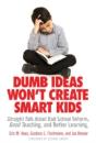 Dumb Ideas Won'T Create Smart Kids - Preview