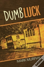 Dumb Luck