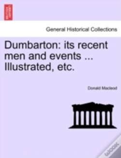 Capa do artigo Dumbarton: Its Recent Men And Events ...
