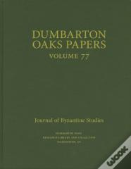 Dumbarton Oaks Papers, 77