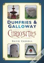 Dumfries And Galloway Curiosities