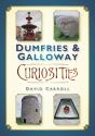 Dumfries And Galloway Curiosities - Preview