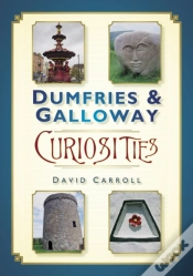 Capa do artigo Dumfries And Galloway Curiosities