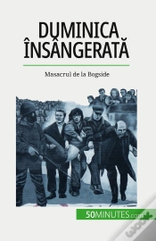 Capa do artigo Duminica Însângerata : Masacrul De La Bogside