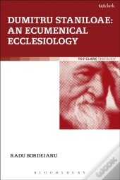 Dumitru Staniloae: An Ecumenical Ecclesiology