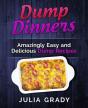 Dump Dinners: Amazingly Easy And Delicio - Preview