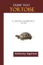 Dump That Tortoise: 12 Great Ways To Acc - Preview