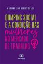 Dumping Social E A Condição Das Mulheres No Mercado De Trabalho - Preview