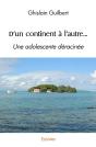 D'Un Continent À L'Autre... : Une Adolescente Déracinée - Preview