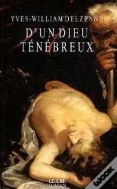 D'Un Dieu Ténébreux