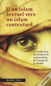 D'Un Islam Textuel Vers Un Islam Contextuel