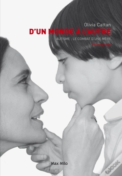 Capa do artigo D'Un Monde À L'Autre ; Autisme : Le Combat D'Une Mère