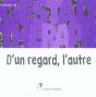 D'Un Regard, L'Autre - Preview