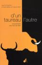 D'Un Taureau L'Autre ; La Tauromachie Dans Tous Ses États - Preview