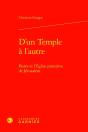 D'Un Temple À L'Autre : Pierre Et L'Église Primitive De Jérusalem - Preview