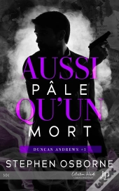 Duncan Andrews Tome 1 : Aussi Pâle Qu'Un Mort
