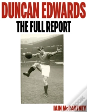 Capa do artigo Duncan Edwards: The Full Report