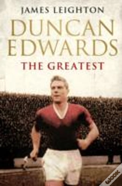 Capa do artigo Duncan Edwards: The Greatest