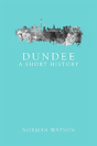 Dundee: A Short History - Preview