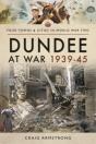 Dundee At War 1939 45 - Preview