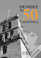 Dundee In 50 Buildings