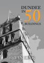 Dundee In 50 Buildings - Preview