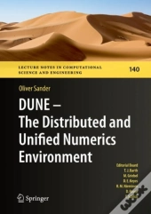 Dune Â€” The Distributed And Unified Numerics Environment