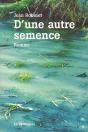 D'Une Autre Semence - Preview
