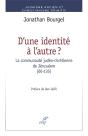 D'Une Identite A L'Autre. La Communaute Judeo-Chretienne De Jerusalem (66-135) - Preview