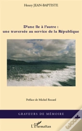 D'Une Île À L'Autre : Une Traversée Au Service De La République