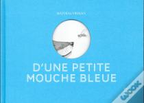 D'Une Petite Mouche Bleue