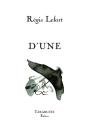 D'Une - Regis Lefort - Preview