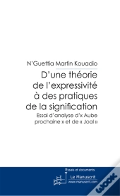 D'Une Théorie De L'Expressivité À Des Pratiques De La Signification